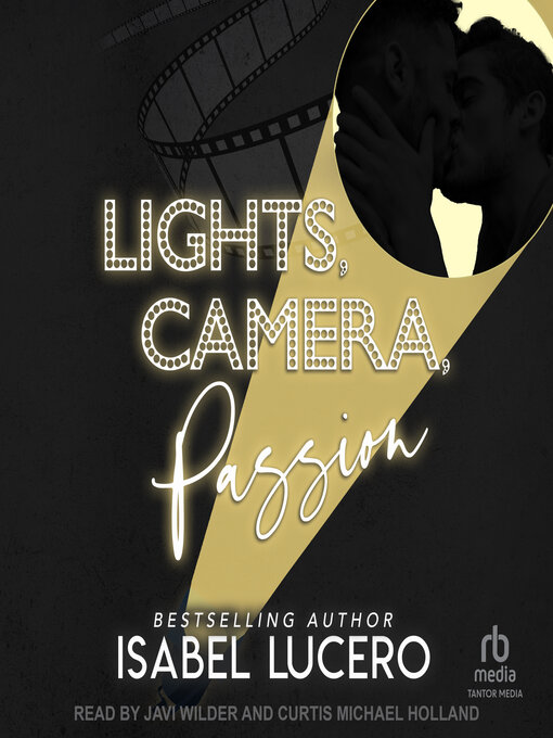 Title details for Lights, Camera, Passion by Isabel Lucero - Available